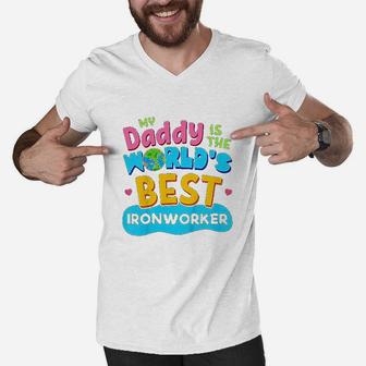 My Best Daddy Dad Ironworker Proud Daughter Son Men V-Neck Tshirt - Seseable