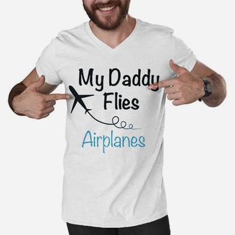 My Daddy Flies Planes Pilot Dad Fathers Day Men V-Neck Tshirt - Seseable