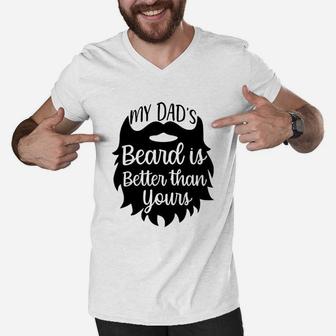 My Dads Beard Is Better Than Yours Men V-Neck Tshirt - Seseable