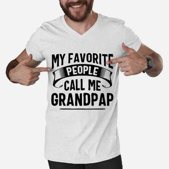 My Favorite People Call Me Grandpap Fathers Day Men V-Neck Tshirt - Seseable
