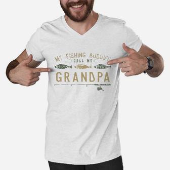 My Fishing Buddies Call Me Grandpa Shirt Cute Fathers Day Men V-Neck Tshirt - Seseable