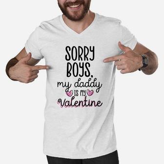 Sorry Boys Daddy Is My Valentine Shirt Daddys Girl Men V-Neck Tshirt - Seseable