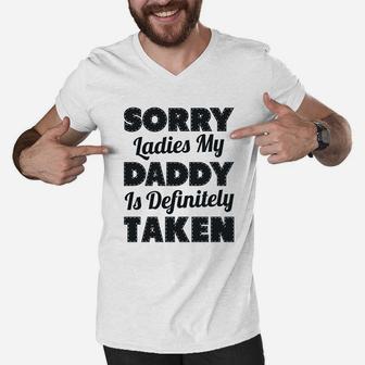 Sorry Ladies My Daddy Is Definitely Taken Men V-Neck Tshirt - Seseable