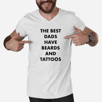 The Best Dads Have Beards And Tattoos Novelty Gift Men V-Neck Tshirt - Seseable