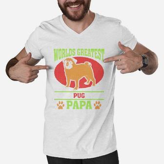 Worlds Greatest Pug Papa, best christmas gifts for dad Men V-Neck Tshirt - Seseable