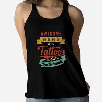 Awesome Moms Have Tattoos And Dachshunds Ladies Flowy Tank - Seseable