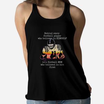 Behind Every Football Player Is A Football Mom Proud Parent Ladies Flowy Tank - Seseable