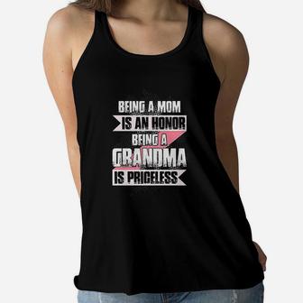 Being A Mom Is An Honor Being A Grandma Is Priceless Ladies Flowy Tank - Seseable