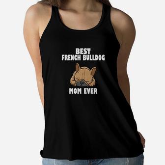 Best French Bulldog Mom Funny Ladies Flowy Tank - Seseable