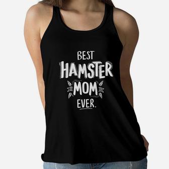 Best Hamster Mom Ladies Flowy Tank - Seseable