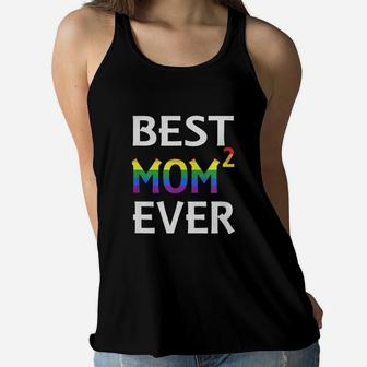 Best Mom Ever Lesbian Mother s Day Gift for mom Ladies Flowy Tank - Seseable