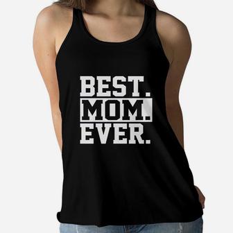 Best Mom Ever Worlds Best Mom Ladies Flowy Tank - Seseable