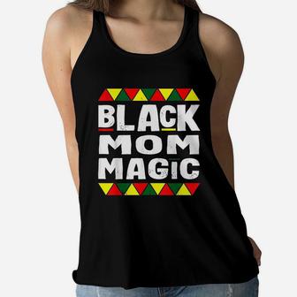 Black Mom Magic Black History Month Africa Pride Ladies Flowy Tank - Seseable