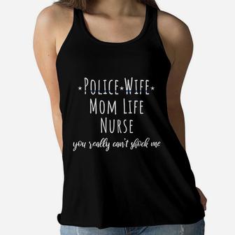 Blue Line Police Wife Mom Life Nurse Cant Shock Me Gift Ladies Flowy Tank - Seseable