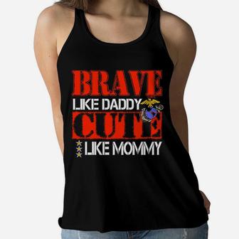 Brave Like Daddy Cute Like Mommy Marines Baby Ladies Flowy Tank - Seseable