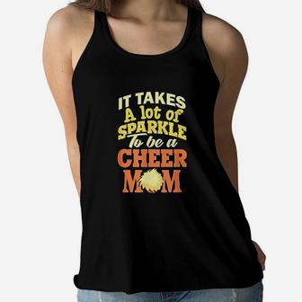 Cheer Mom It Takes A Lot Of Sparkle Ladies Flowy Tank - Seseable