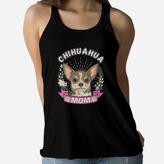 Chihuahua Mom Chihuahua Lover Mothers Day Gift Ladies Flowy Tank - Seseable