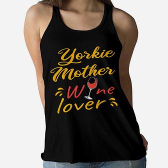 Cute Wine Yorkshire Terrier Mom Yorkie Mother Gift Ladies Flowy Tank - Seseable