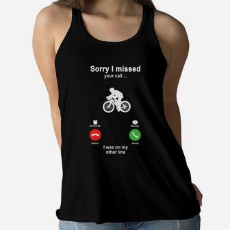Cycling Sorry I Missed Your Call I Was On My Other Line Funny Sport Lovers Women Flowy Tank - Seseable
