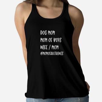 Dog Mom Mom Of Boys Wife Mother Shirt Funny Mom Gift Ladies Flowy Tank - Seseable