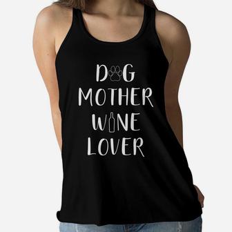 Dog Mother Wine Lover Funny Busy Dog Mom Novelty Gift Ladies Flowy Tank - Seseable