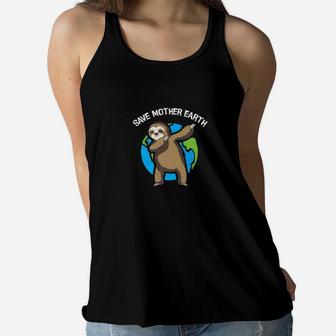 Earth Day Dabbing Sloth Save Mother Earth Ladies Flowy Tank - Seseable