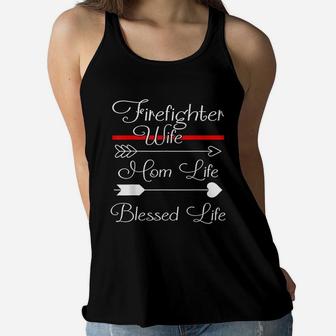 Firefighter Wife Mom Life Blessed Life Ladies Flowy Tank - Seseable