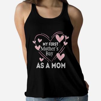 First Mothers Day First Mothers Day As A Mom Mother Ladies Flowy Tank - Seseable