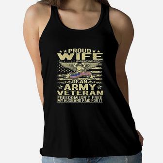 Freedom Isnt Free Proud Wife Of An Army Veteran Spouse Ladies Flowy Tank - Seseable