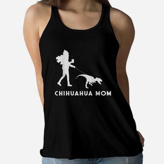 Funny Dog Owner Quote Mother Of A Chihuahua Mom Ladies Flowy Tank - Seseable