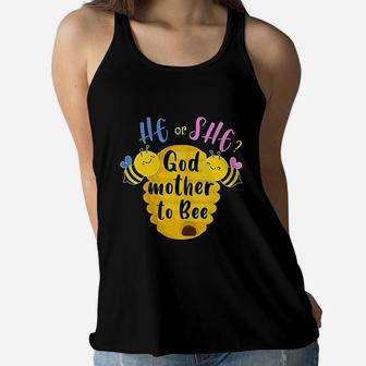 Funny Gender Reveal He Or She Godmother To Bee Gift Ladies Flowy Tank - Seseable