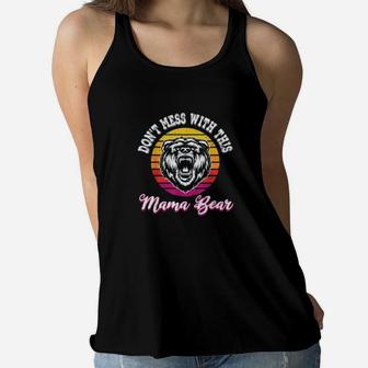 Funny Mama Bear Dont Mess With This Mama Bear Ladies Flowy Tank - Seseable