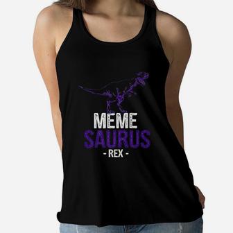 Funny Mothers Day Gifts For Grandma Meme Saurus Rex Ladies Flowy Tank - Seseable