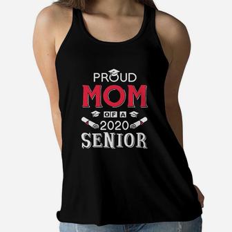Funny Proud Mom Of A 2020 Senior Graduation Gift Ladies Flowy Tank - Seseable