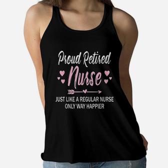 Funny Retirement Nurse Gift For Mom Proud Retired Nurse Ladies Flowy Tank - Seseable