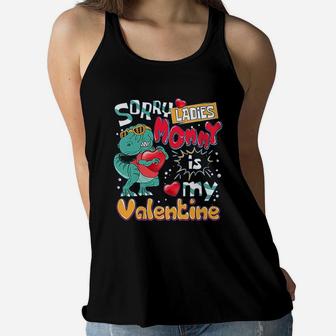 Funny T-rex Dinosaur Saying Funny Galentine's Day Sorry Ladies Mommy Is My Valentine Ladies Flowy Tank - Seseable