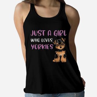 Funny Yorkie Mom Dog Mom Gift Just A Girl Who Loves Yorkies Ladies Flowy Tank - Seseable
