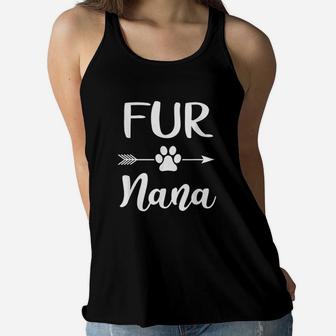 Fur Nana Fur Lover Owner Gifts Dog Mom Ladies Flowy Tank - Seseable