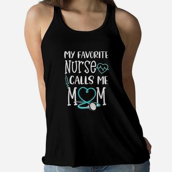 Gift My Favorite Nurse Calls Me Mom Quote Teal Ladies Flowy Tank - Seseable