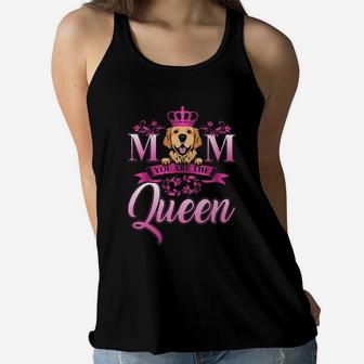 Golden Retriever Mom You Are The Queen Ladies Flowy Tank - Seseable