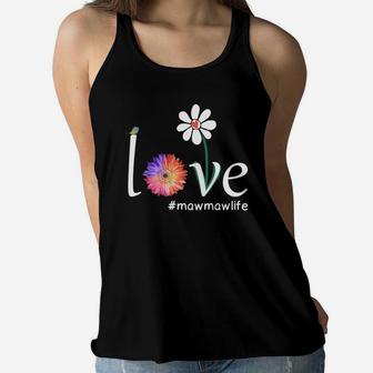 Happy Mothers Day Love Mawmaw Life Cute Flower Gift Ladies Flowy Tank - Seseable