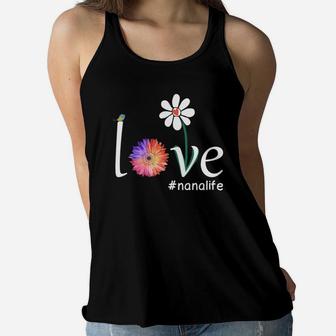 Happy Mothers Day Love Nana Life Cute Flower Gift Ladies Flowy Tank - Seseable