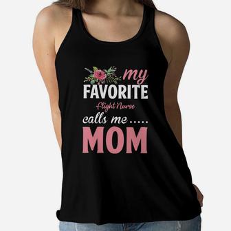 Happy Mothers Day My Favorite Flight Nurse Calls Me Mom Flowers Gift Funny Job Title Women Flowy Tank - Seseable