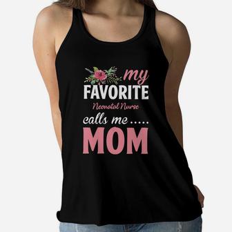 Happy Mothers Day My Favorite Neonatal Nurse Calls Me Mom Flowers Gift Funny Job Title Women Flowy Tank - Seseable
