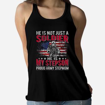 He Is Not Just A Solider He Is My Stepson Proud Army Stepmom Ladies Flowy Tank - Seseable