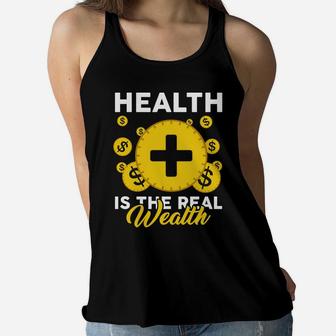 Health Is The Real Wealth A Good Health Makes A Better Life Women Flowy Tank - Seseable