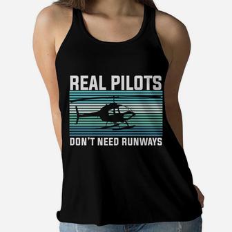 Helicopter Real Pilots Dont Need Runways Job Title Women Flowy Tank - Seseable
