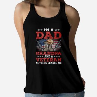 I Am A Dad Grandpa And A Proud Veteran Nothings Scares Me Women Flowy Tank - Seseable