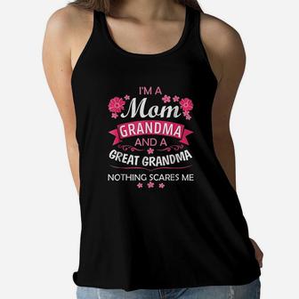 I Am A Mom Grandma Great Nothing Scares Me Ladies Flowy Tank - Seseable