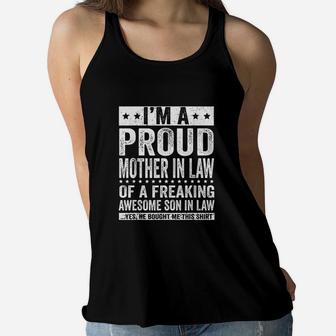 I Am A Proud Mother In Law Of A Freaking Awesome Son In Law Ladies Flowy Tank - Seseable